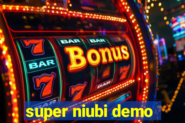 super niubi demo